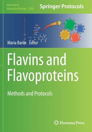 Flavins and Flavoproteins: Methods and Protocols de Maria Barile