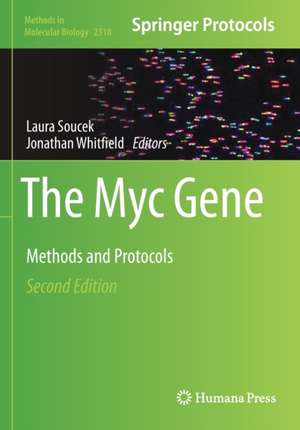 The Myc Gene: Methods and Protocols de Laura Soucek