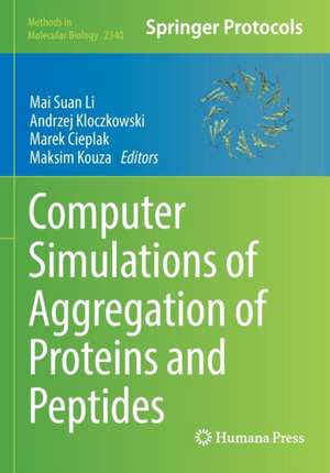 Computer Simulations of Aggregation of Proteins and Peptides de Mai Suan Li