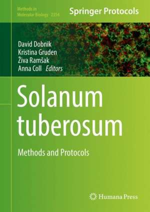 Solanum tuberosum: Methods and Protocols de David Dobnik