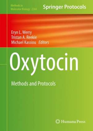 Oxytocin: Methods and Protocols de Eryn L. Werry