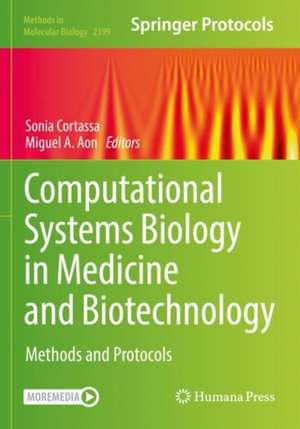 Computational Systems Biology in Medicine and Biotechnology: Methods and Protocols de Sonia Cortassa