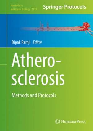 Atherosclerosis: Methods and Protocols de Dipak Ramji