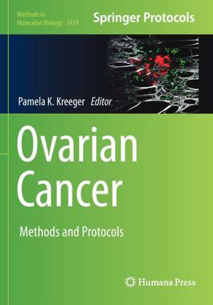 Ovarian Cancer: Methods and Protocols de Pamela K. Kreeger