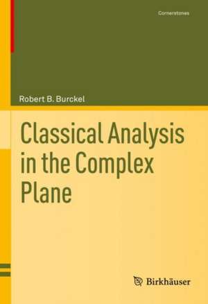 Classical Analysis in the Complex Plane de Robert B. Burckel