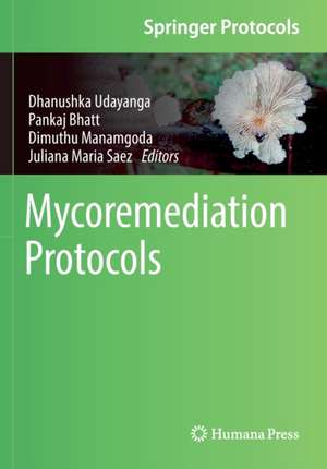 Mycoremediation Protocols de Dhanushka Udayanga