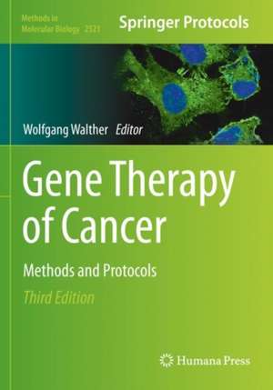 Gene Therapy of Cancer: Methods and Protocols de Wolfgang Walther