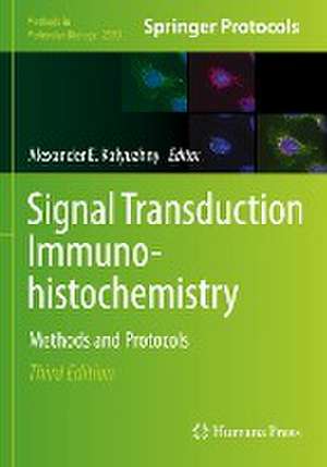 Signal Transduction Immunohistochemistry: Methods and Protocols de Alexander E. Kalyuzhny