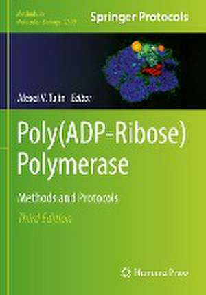 Poly(ADP-Ribose) Polymerase: Methods and Protocols de Alexei V. Tulin