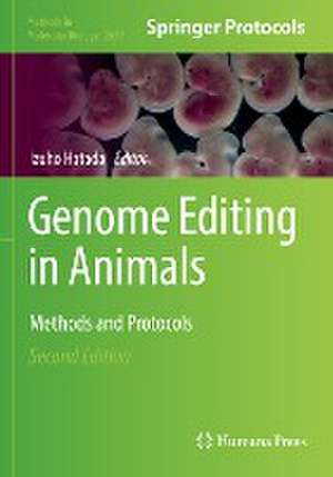 Genome Editing in Animals: Methods and Protocols de Izuho Hatada