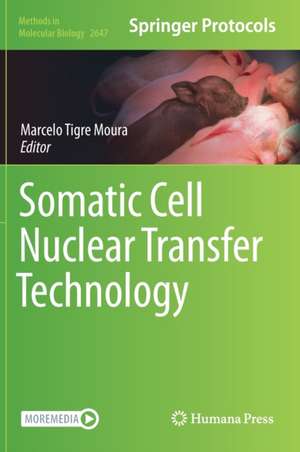 Somatic Cell Nuclear Transfer Technology de Marcelo Tigre Moura