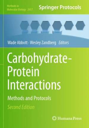 Carbohydrate-Protein Interactions: Methods and Protocols de D. Wade Abbott