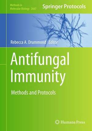 Antifungal Immunity: Methods and Protocols de Rebecca A. Drummond