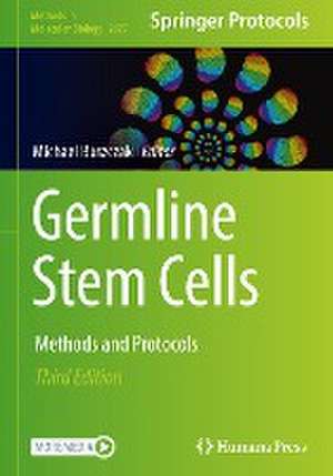 Germline Stem Cells: Methods and Protocols de Michael Buszczak