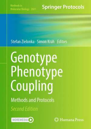 Genotype Phenotype Coupling: Methods and Protocols de Stefan Zielonka