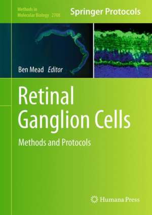 Retinal Ganglion Cells: Methods and Protocols de Ben Mead