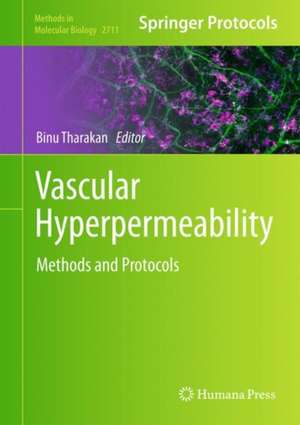 Vascular Hyperpermeability: Methods and Protocols de Binu Tharakan