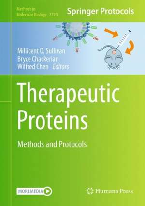 Therapeutic Proteins: Methods and Protocols de Millicent O. Sullivan