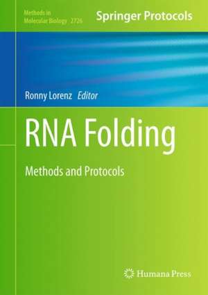 RNA Folding: Methods and Protocols de Ronny Lorenz