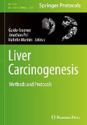 Liver Carcinogenesis: Methods and Protocols de Guido Kroemer