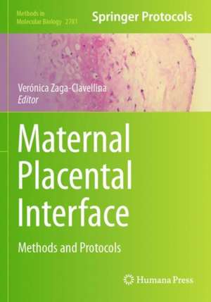 Maternal Placental Interface de Verónica Zaga-Clavellina