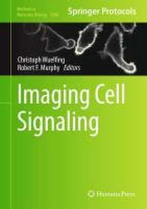 Imaging Cell Signaling de Christoph Wuelfing