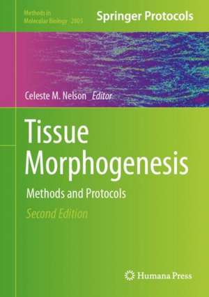 Tissue Morphogenesis de Celeste M. Nelson