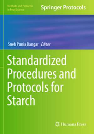 Standardized Procedures and Protocols for Starch de Sneh Punia Bangar
