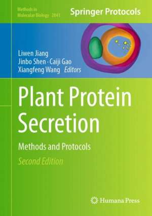 Plant Protein Secretion: Methods and Protocols de Liwen Jiang