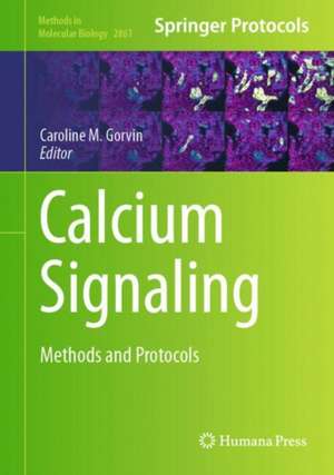 Calcium Signaling: Methods and Protocols de Caroline M. Gorvin