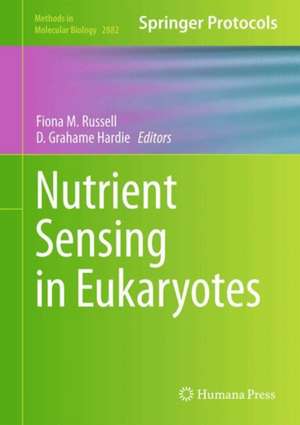 Nutrient Sensing in Eukaryotes de D. Grahame Hardie