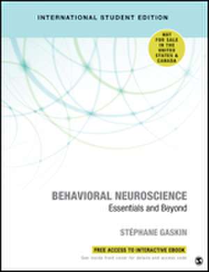 Behavioral Neuroscience - International Student Edition: Essentials and Beyond de Stéphane Gaskin