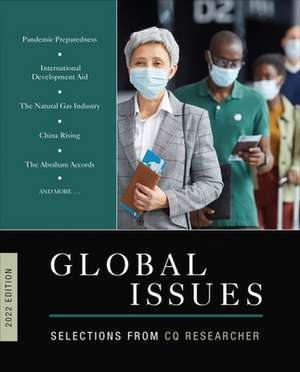 Global Issues 2022 Edition: Selections from CQ Researcher de CQ Researcher