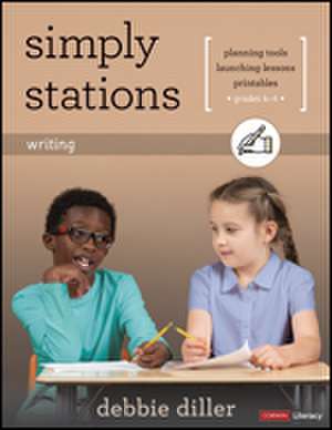 Simply Stations: Writing, Grades K-4 de Debbie Diller