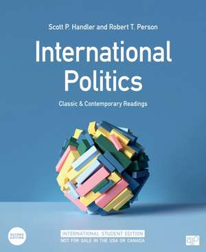 International Politics - International Student Edition: Classic and Contemporary Readings de Scott P. Handler