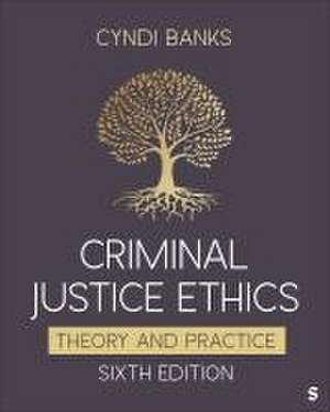 Criminal Justice Ethics de Cyndi L Banks