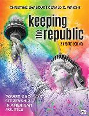 Keeping the Republic de Christine Barbour