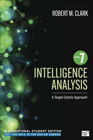 Intelligence Analysis - International Student Edition de Robert M. Clark