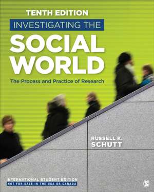 Investigating the Social World - International Student Edition de Russell K. Schutt