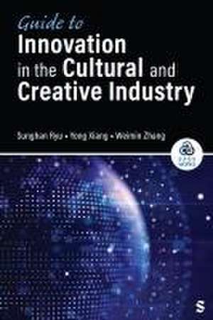 Guide to Digital Innovation in the Cultural and Creative Industry de Sunghan Ryu