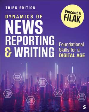 Dynamics of News Reporting and Writing de Vincent F Filak