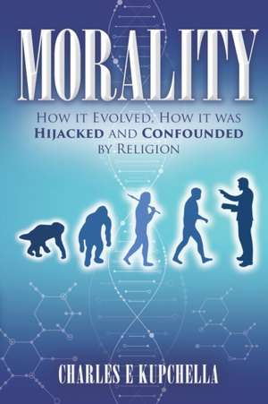 Morality de Charles EPhD Kupchella