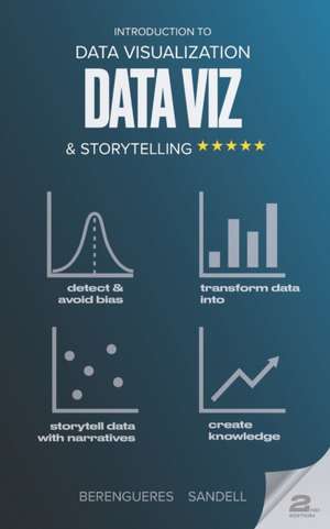 Introduction to Data Visualization & Storytelling de Independently Published