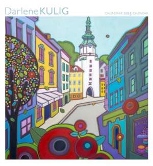 Darlene Kulig 2025 Wall Calendar de Darlene Kulig