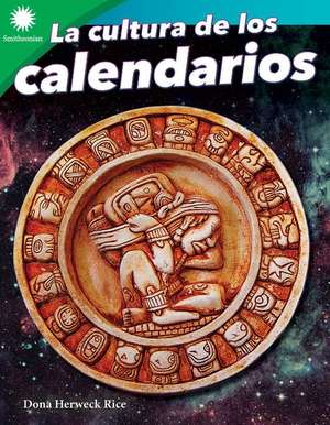 La Cultura de Los Calendarios de Dona Herweck Rice