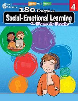 180 Days of Social-Emotional Learning for Fourth Grade de Kristin Kemp