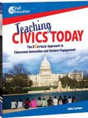 Teaching Civics Today de John Larmer