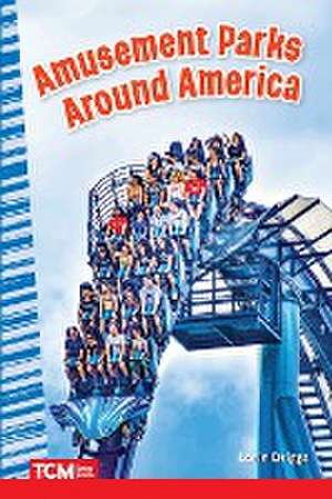 Amusement Parks Around America de Lorin Driggs