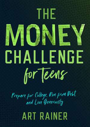 The Money Challenge for Teens de Art Rainer