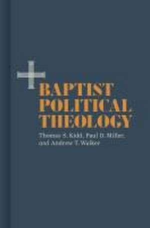 Baptist Political Theology de Thomas S. Kidd